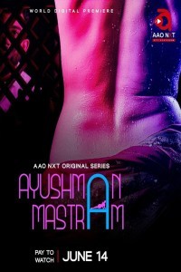 Ayushman Mastram (2024) Season 1 AaoNxt Odia Hot Web Series