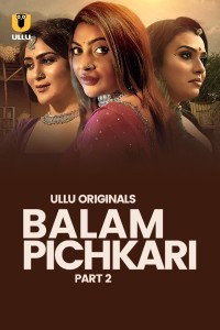 Balam Pichkari (2025) Part 2 Ullu Hindi Hot Web Series