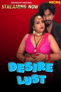 Desire Lust (2025) NeonX Hindi Hot Short Film