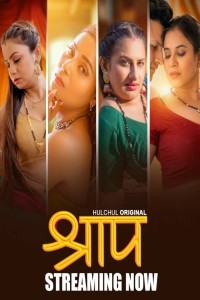 Shraap (2025) Season 1 HulChul Hindi Hot Web Series