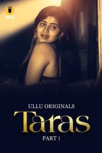 Taras (2024) Season 1 Ullu Hindi Hot Web Series