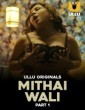 Mithai Wali (2025) Part 1 Ullu Hindi Hot Web Series