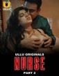 Nurse (2025) Part 2 Ullu Hindi Hot Web Series