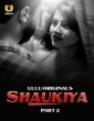 Shaukiya (2024) Part 2 Ullu Hindi Hot Web Series